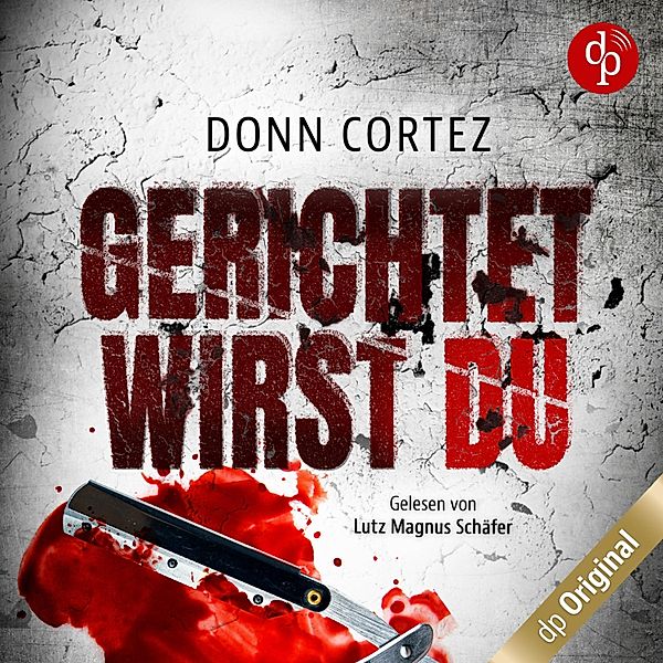 Der Closer - 2 - Gerichtet wirst du, Donn Cortez