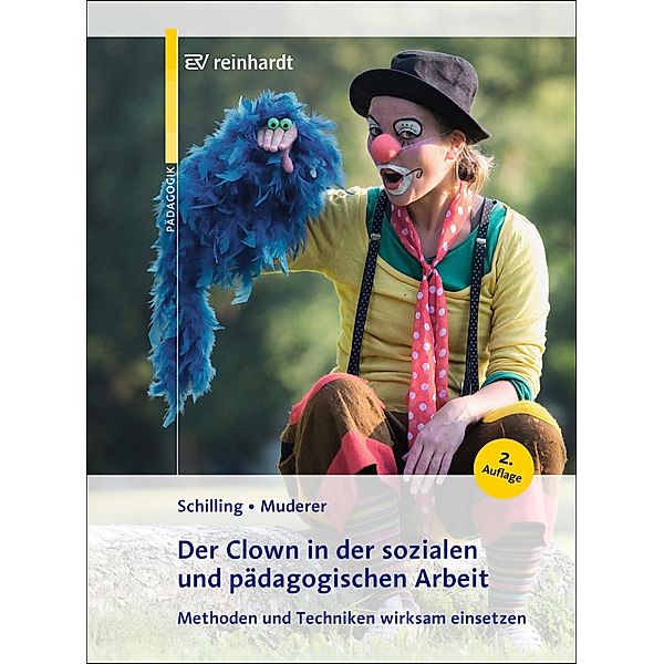 Der Clown in der sozialen und pädagogischen Arbeit, Johannes Schilling, Corinna Muderer