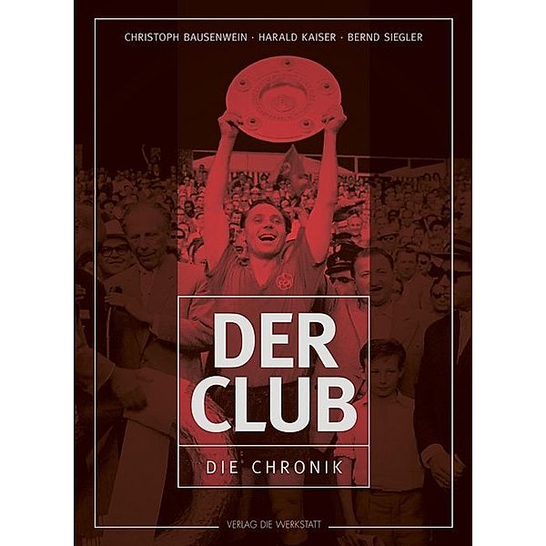 Der Club, Christoph Bausenwein, Harald Kaiser, Bernd Siegler