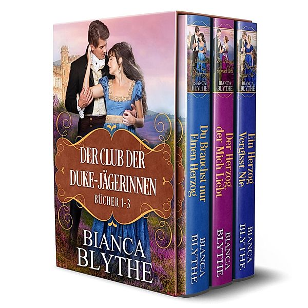 Der Club der Duke-Jägerinnen: Bücher 1-3 (Der Club der Duke-Jägerinnen Boxset, #1) / Der Club der Duke-Jägerinnen Boxset, Bianca Blythe