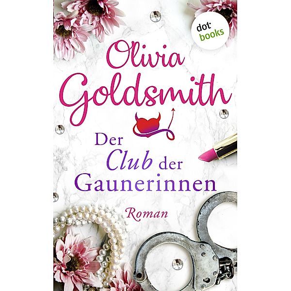 Der Club der Gaunerinnen, Olivia Goldsmith