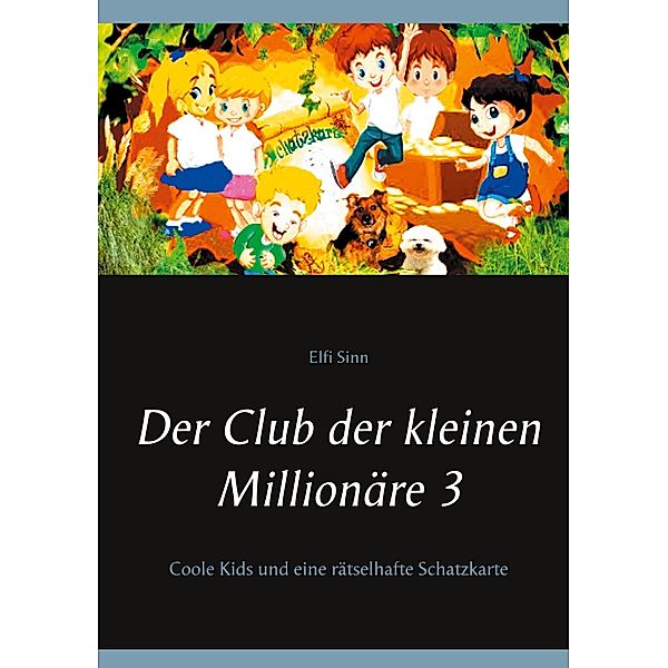 Der Club der kleinen Millionäre 3, Elfi Sinn