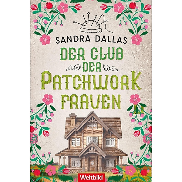 Der Club der Patchwork-Frauen, Sandra Dallas