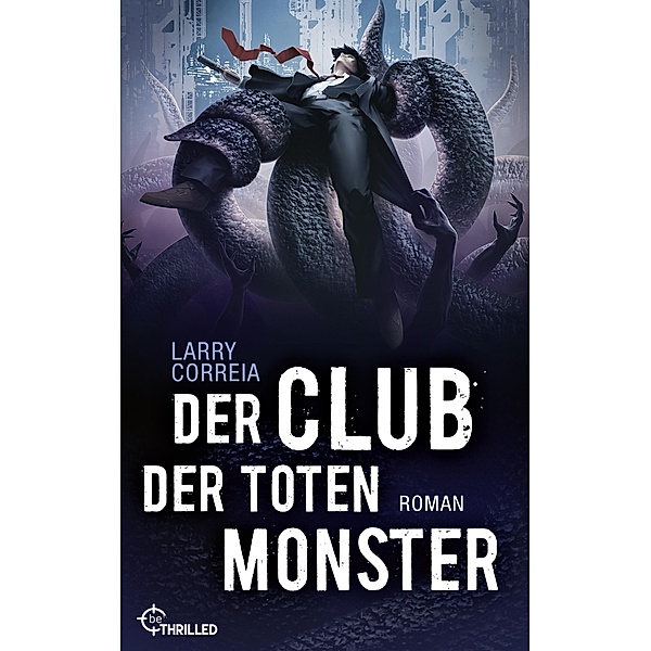 Der Club der toten Monster / Monster Hunter Bd.2, Larry Correia