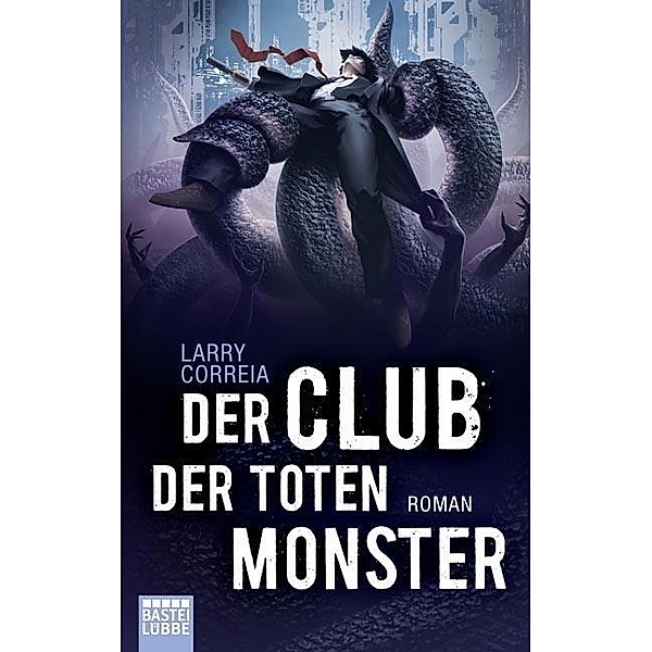 Der Club der toten Monster / Monsterjäger Bd.2, Larry Correia