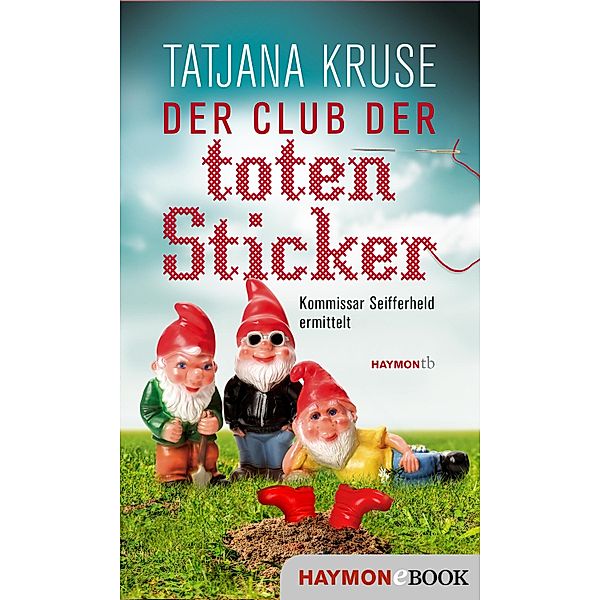 Der Club der toten Sticker / Seifferheld-Krimis Bd.8, Tatjana Kruse