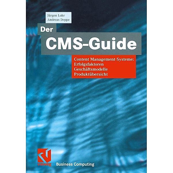 Der CMS-Guide / XBusiness Computing, Jürgen Lohr, Andreas Deppe
