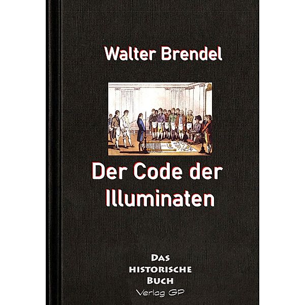 Der Code der Illuminaten, Walter Brendel