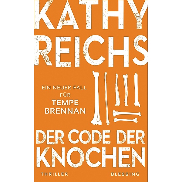 Der Code der Knochen / Tempe Brennan Bd.20, Kathy Reichs