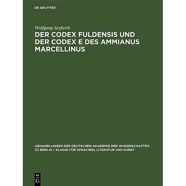 Der Codex Fuldensis und der Codex E des Ammianus Marcellinus, Wolfgang Seyfarth