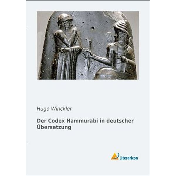 Der Codex Hammurabi in deutscher Übersetzung