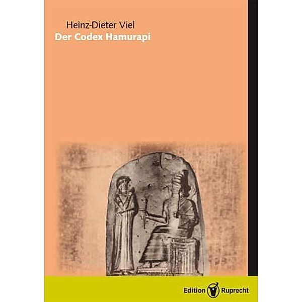 Der Codex Hammurapi, Heinz-Dieter Viel