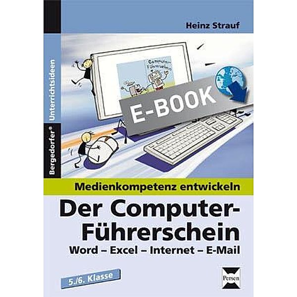 Der Computer-Führerschein / Medienkompetenz entwickeln, Heinz Strauf