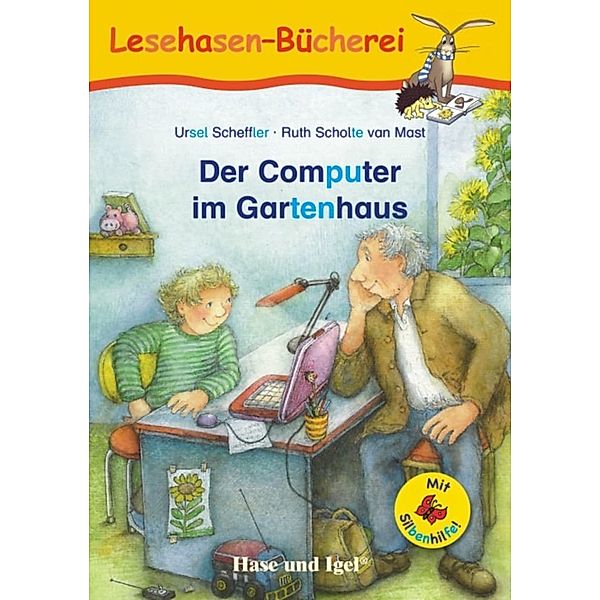 Der Computer im Gartenhaus / Silbenhilfe, Ursel Scheffler