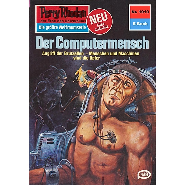 Der Computermensch (Heftroman) / Perry Rhodan-Zyklus Die kosmische Hanse Bd.1010, Peter Griese