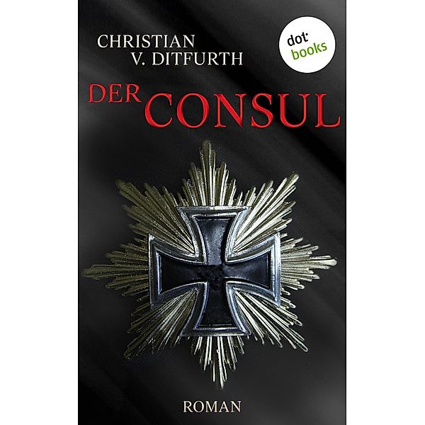 Der Consul, Christian v. Ditfurth