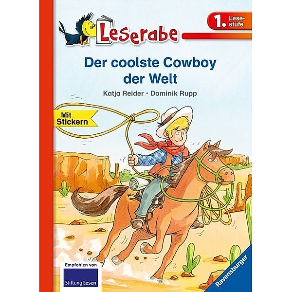 Der coolste Cowboy der Welt - Leserabe 1. Klasse - Erstlesebuch für Kinder ab 6 Jahren, Katja Reider