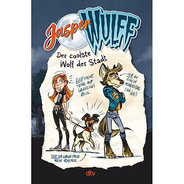 Der coolste Wolf der Stadt / Jasper Wulff Bd.1, Jasper Wulff