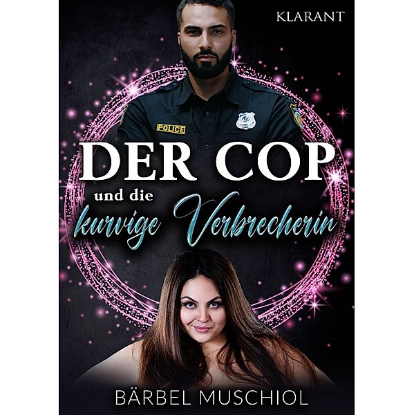 Der Cop und die kurvige Verbrecherin / Kurvige Mädchen Bd.4, Bärbel Muschiol