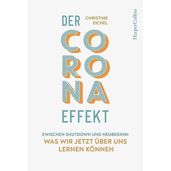 Der Corona-Effekt, Christine Eichel