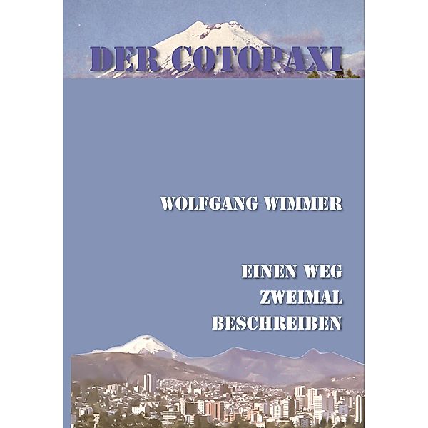 Der Cotopaxi, Wolfgang Wimmer