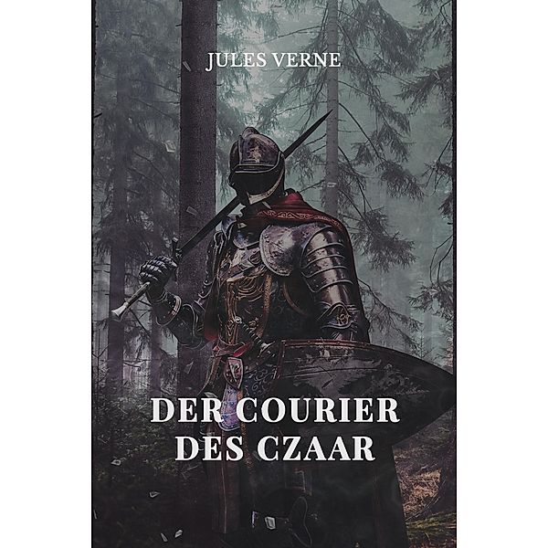 Der Courier des Czaar, Julius Verne