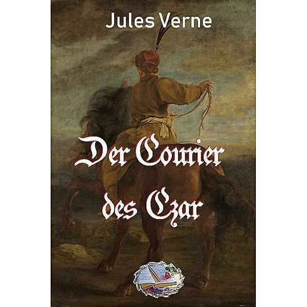 Der Courier des Czar (Illustriert), Jules Verne
