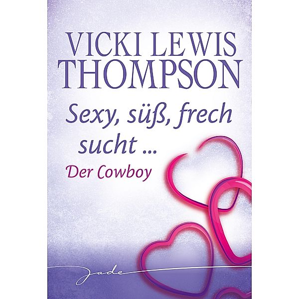 Der Cowboy, Vicki Lewis Thompson