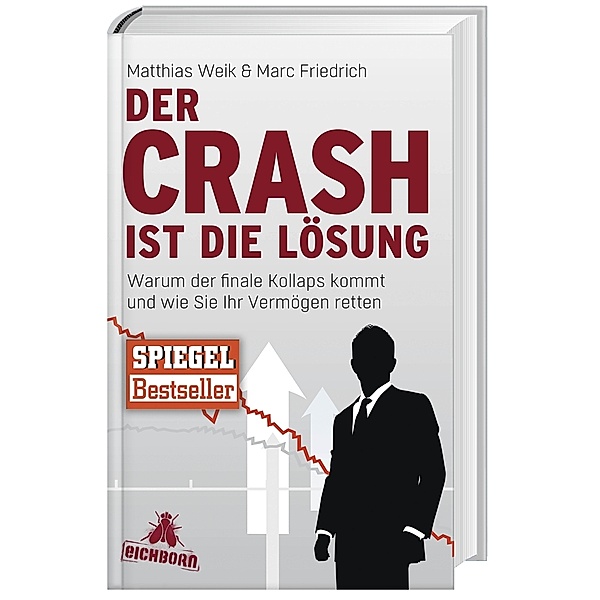 Der Crash ist die Lösung, Matthias Weik, Marc Friedrich