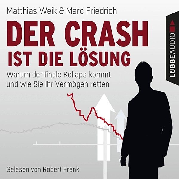 Der Crash ist die Lösung, Marc Friedrich, Matthias Weik