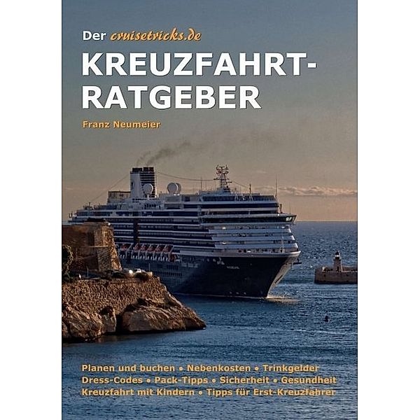 Der cruisetricks.de Kreuzfahrt-Ratgeber, Franz Neumeier