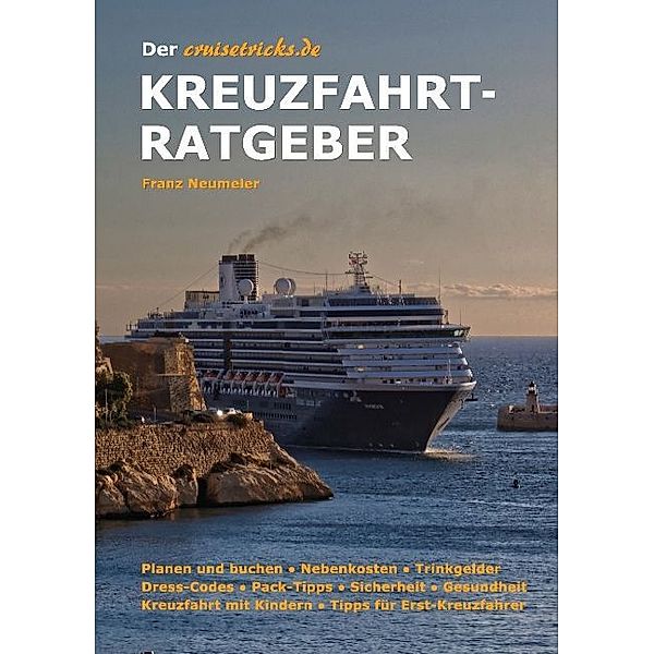 Der cruisetricks.de Kreuzfahrt-Ratgeber, Franz Neumeier