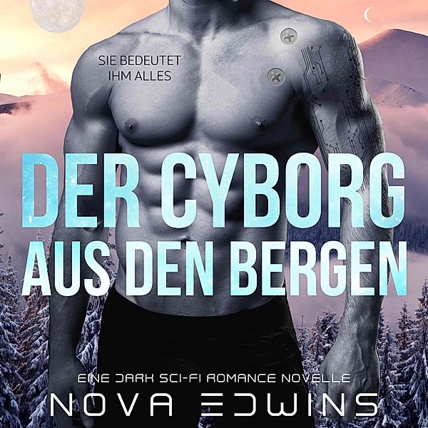 Der Cyborg aus den Bergen, Nova Edwins