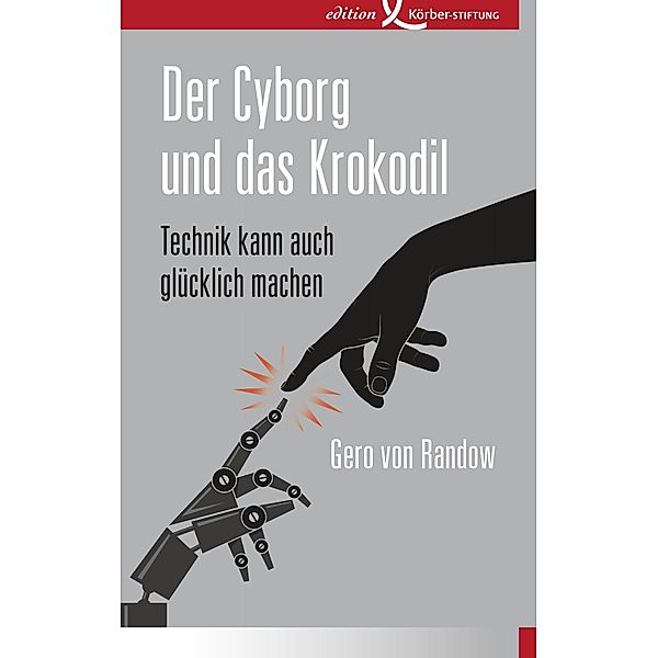 Der Cyborg und das Krokodil, Gero von Randow