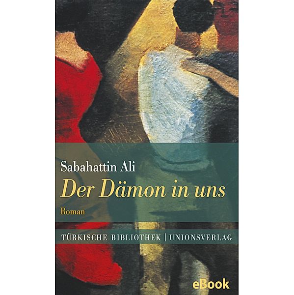 Der Dämon in uns, Sabahattin Ali