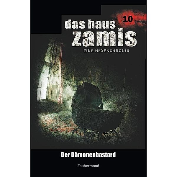 Der Dämonenbastard / Das Haus Zamis Bd.10, Ernst Vlcek, Uwe Voehl, Dario Vandis