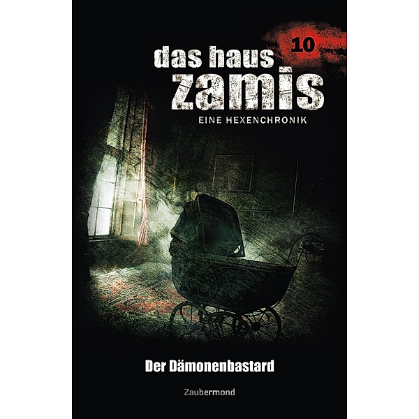 Der Dämonenbastard / Das Haus Zamis Bd.10, Ernst Vlcek, Uwe Voehl, Dario Vandis