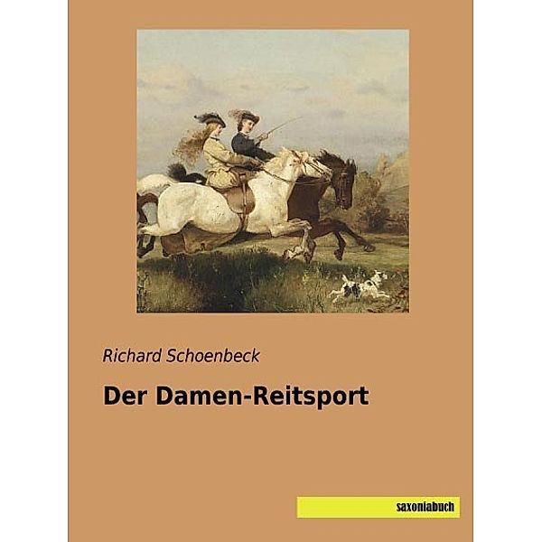 Der Damen-Reitsport, Richard Schoenbeck