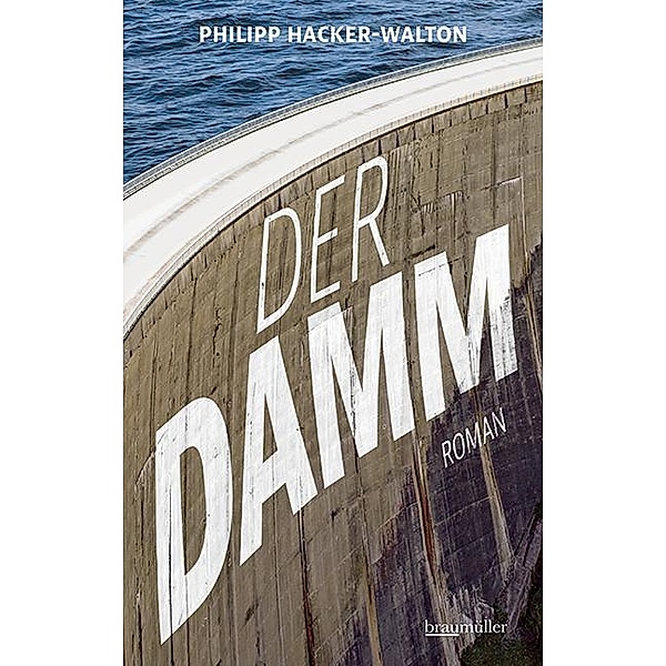Der Damm, Philipp Hacker-Walton