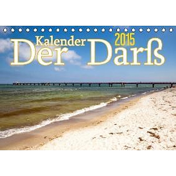 Der Darß Kalender CH-Version (Tischkalender 2015 DIN A5 quer), Max Steinwald