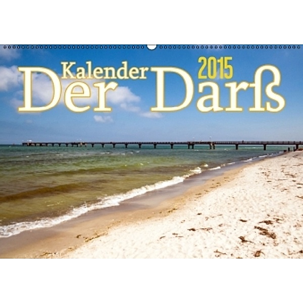 Der Darß Kalender (Wandkalender 2015 DIN A2 quer), Max Steinwald