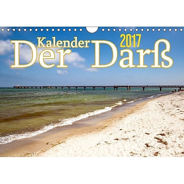 Der Darß Kalender (Wandkalender 2017 DIN A4 quer), Max Steinwald