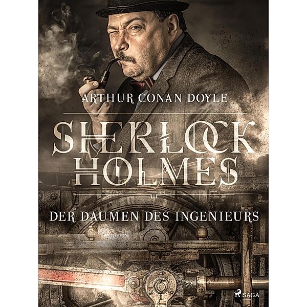 Der Daumen des Ingenieurs / Sherlock Holmes, Arthur Conan Doyle