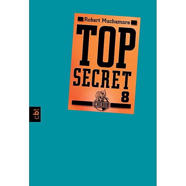 Der Deal / Top Secret Bd.8, Robert Muchamore
