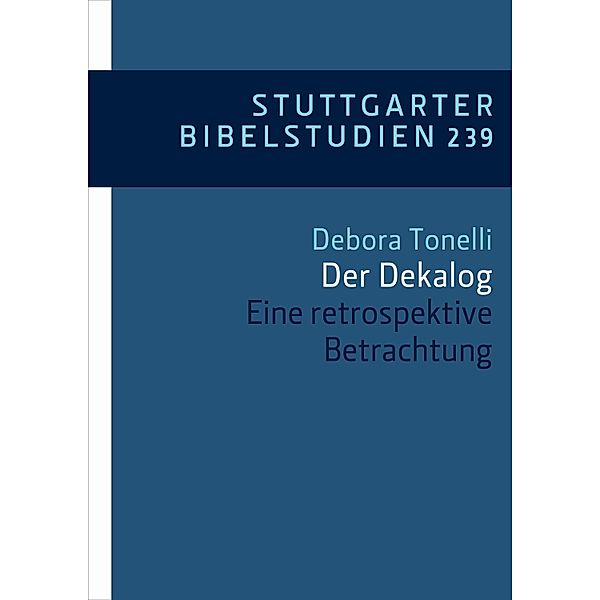 Der Dekalog / Stuttgarter Bibelstudien (SBS) Bd.239, Tonelli