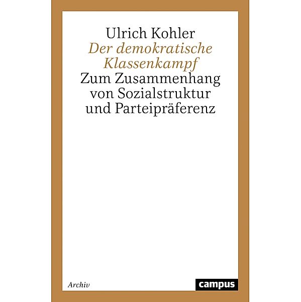 Der demokratische Klassenkampf / Mannheimer Beiträge zur politischen Soziologie, Ulrich Kohler