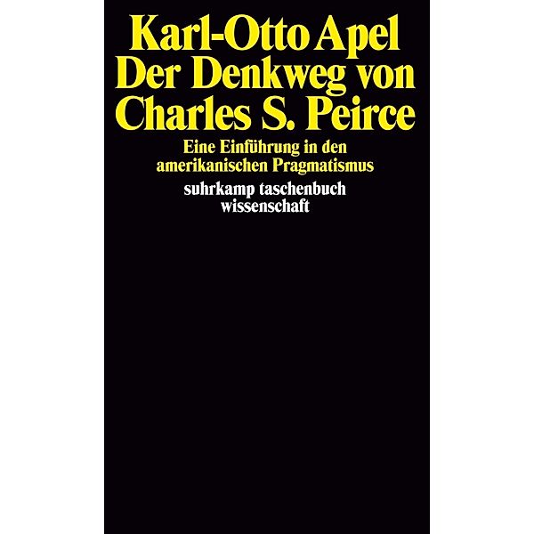 Der Denkweg von Charles Sanders Peirce, Karl-Otto Apel