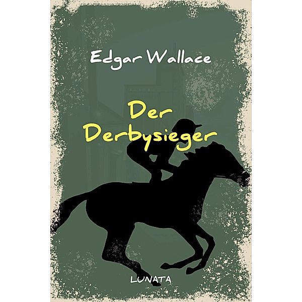 Der Derbysieger, Edgar Wallace