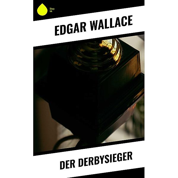 Der Derbysieger, Edgar Wallace