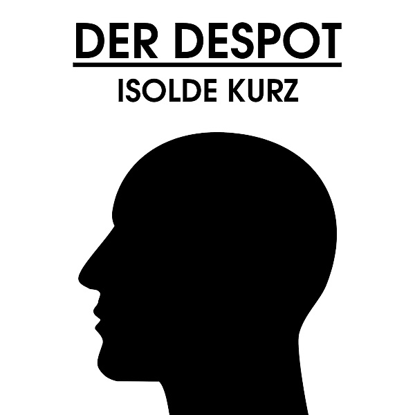 Der Despot, Isolde Kurz